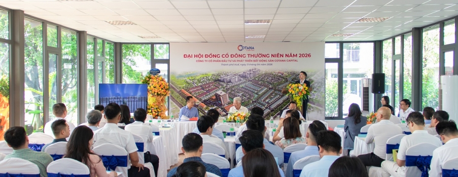 ĐẠI HỘI ĐỒNG CỔ ĐÔNG THƯỜNG NIÊN 2026 COTANA CAPITAL - DỰNG XÂY GIÁ TRỊ VỮNG BỀN